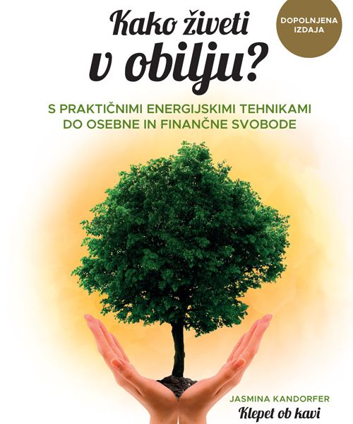 Kako živeti v obilju? 2. dopolnjena izdaja iz potovanja okrog sveta