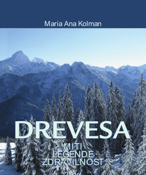 DREVESA – Miti, legende, zdravilnost, 2.del